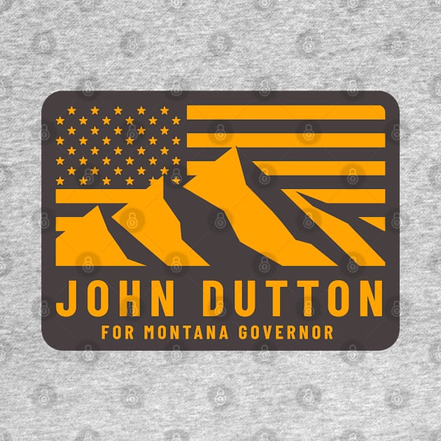 John Dutton for Montana Governor by BodinStreet